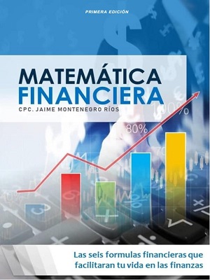 Matematicas financieras - Jaime Montenegro Rios - Primera Edicion